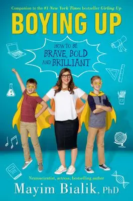Chlapectví - Jak být odvážný, smělý a skvělý - Boying Up - How to Be Brave, Bold and Brilliant