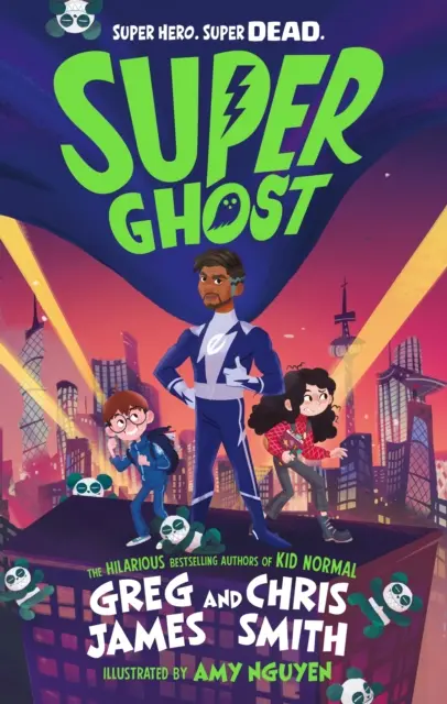 Super duch - Od veselých autorů bestselleru Kid Normal - Super Ghost - From the hilarious bestselling authors of Kid Normal