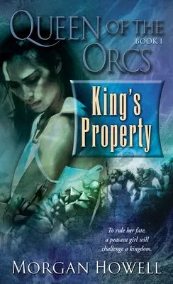 Královna skřetů: Královský osud - Queen of the Orcs: King's Property