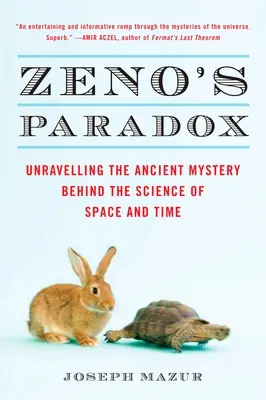 Zenonův paradox: Odhalení prastaré záhady, která stojí za vědou o prostoru a čase - Zeno's Paradox: Unraveling the Ancient Mystery Behind the Science of Space and Time