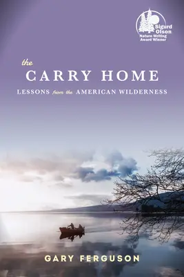 Kniha Carry Home (Přenést domů): Lekce z americké divočiny - The Carry Home: Lessons from the American Wilderness