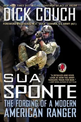 Sua Sponte: Kování moderního amerického rangera - Sua Sponte: The Forging of a Modern American Ranger