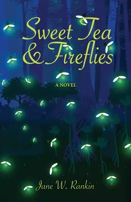Sladký čaj a světlušky - Sweet Tea and Fireflies