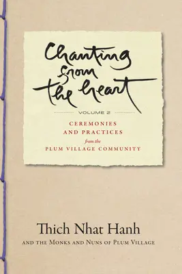 Zpěvy ze srdce II. díl: Obřady a cvičení ze společenství Švestkové vesnice - Chanting from the Heart Vol II: Ceremonies and Practices from the Plum Village Community