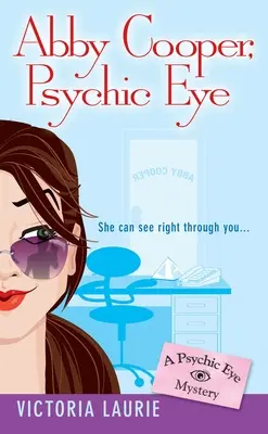 Abby Cooperová: Vědma: záhada záhadné záhady: Psychické oko: záhada záhadné záhady Cooperová: Záhada psychického oka - Abby Cooper: Psychic Eye: A Psychic Eye Mystery