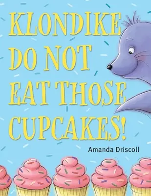 Klondiku, nejez ty koláčky! - Klondike, Do Not Eat Those Cupcakes!