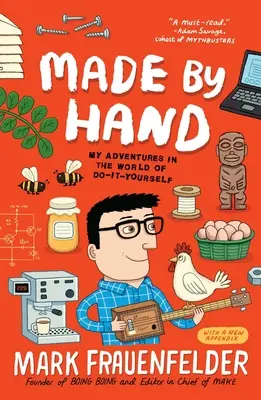 Vyrobeno rukama: Série: Moje dobrodružství ve světě kutilství - Made by Hand: My Adventures in the World of Do-It-Yourself