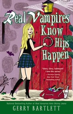 Skuteční upíři vědí, že boky se stávají - Real Vampires Know Hips Happen