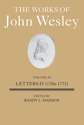 Díla Johna Wesleyho, svazek 28: Dopisy IV (1766-1773) - The Works of John Wesley Volume 28: Letters IV (1766-1773)