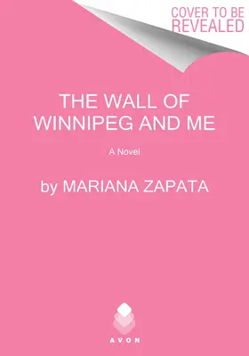 Winnipegská zeď a já - The Wall of Winnipeg and Me