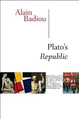 Platónova republika (Badiou Alain (Ecole normale superieure)) - Plato's Republic (Badiou Alain (Ecole normale superieure))
