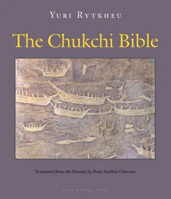 Čukotská bible - The Chukchi Bible