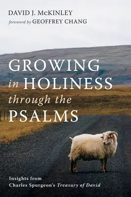 Růst ve svatosti skrze žalmy: Píseň v úctě: Postřehy z Davidovy pokladnice od Charlese Spurgeona - Growing in Holiness Through the Psalms: Insights from Charles Spurgeon's Treasury of David