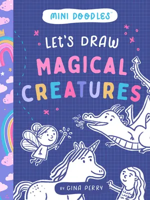 Kreslíme kouzelná stvoření - Let's Draw Magical Creatures