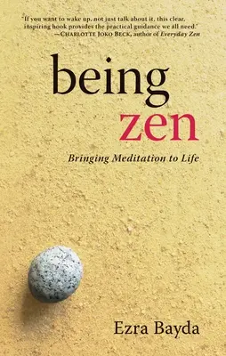Být zenem: Meditace v životě - Being Zen: Bringing Meditation to Life