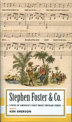 Stephen Foster & Co: (American Poets Project #30) - Stephen Foster & Co.: Lyrics of the First Great American Songwriters: (American Poets Project #30)
