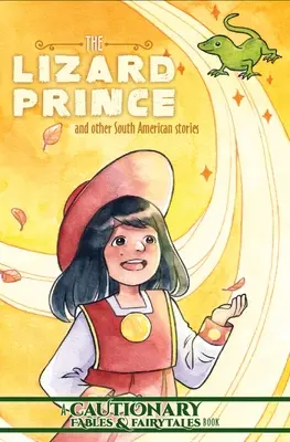 Ještěrčí princ a jiné jihoamerické příběhy - The Lizard Prince and Other South American Stories
