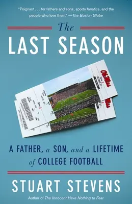 Poslední období: Otec, syn a celý život ve fotbale na vysoké škole. - The Last Season: A Father, a Son, and a Lifetime of College Football