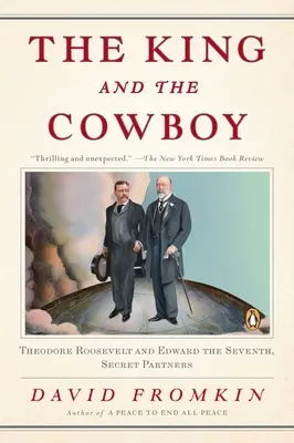 Král a kovboj: Theodore Roosevelt a Eduard Sedmý: tajní partneři (Theodore Roosevelt and Edward the Seventh, Secret Partners) - The King and the Cowboy: Theodore Roosevelt and Edward the Seventh, Secret Partners