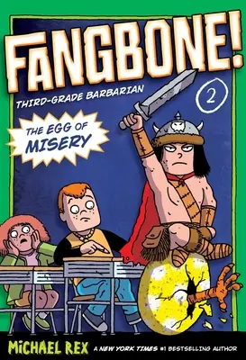 Vejce utrpení: Fangbone, barbar z třetí třídy - The Egg of Misery: Fangbone, Third Grade Barbarian