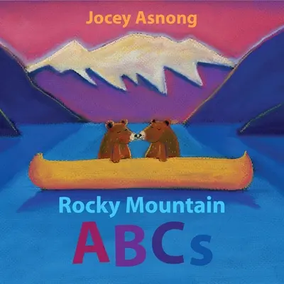 Abeceda Skalistých hor - Rocky Mountain ABCs