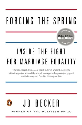 Forcing the Spring: Válka za rovnost manželství: válka za rovnost manželství - Forcing the Spring: Inside the Fight for Marriage Equality