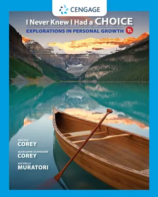 Nikdy jsem nevěděl, že mám na výběr: Nevěděla jsem, že nemůžu: Zkoumání osobního růstu - I Never Knew I Had a Choice: Explorations in Personal Growth