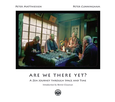 Už jsme tam? A Zen Journey Through Space and Time (Zenová cesta prostorem a časem) - Are We There Yet?: A Zen Journey Through Space and Time