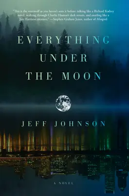 Vše pod Měsícem - román - Everything Under The Moon - A Novel