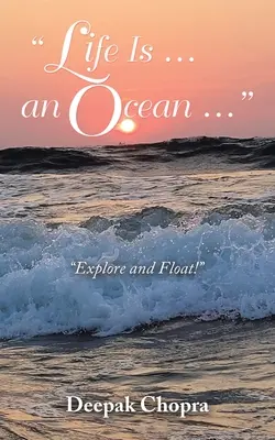Život je ... oceán ...: Prozkoumejte a vznášejte se! - Life Is ... an Ocean ...: Explore and Float!
