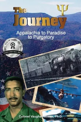 Cesta: Cesta z Appalačského pohoří do ráje a z ráje do očistce - The Journey: Appalachia to Paradise to Purgatory