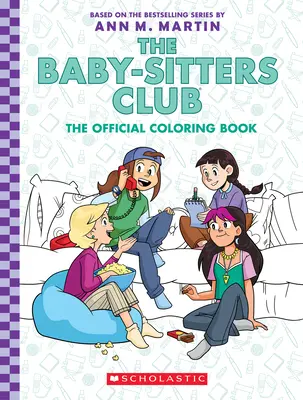 Klub chův: Oficiální omalovánky (The Official Coloring Book) - The Baby-Sitters Club: The Official Coloring Book