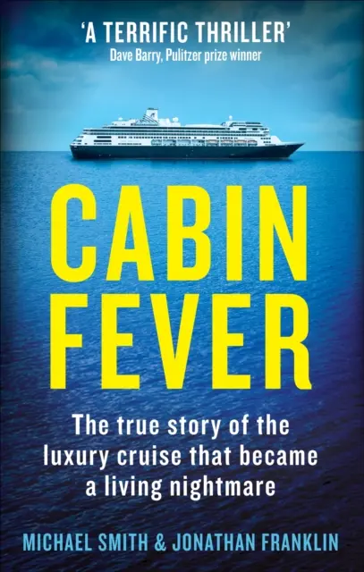 Cabin Fever - Uvězněni na palubě výletní lodi, když udeřila pandemie. Skutečný příběh o hrdinství a přežití na moři - Cabin Fever - Trapped on board a cruise ship when the pandemic hit. A true story of heroism and survival at sea
