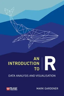 Úvod do R: Analýza a vizualizace dat: Úvod do R - An Introduction to R: Data Analysis and Visualization