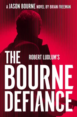 Robert Ludlum: Bourneův vzdor - Robert Ludlum's the Bourne Defiance