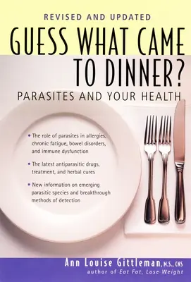 Hádej, co přišlo na večeři?: Paraziti a vaše zdraví - Guess What Came to Dinner?: Parasites and Your Health