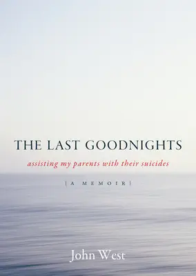 Last Goodnights - Asistence mým rodičům při sebevraždě - Last Goodnights - Assisting My Parents with Their Suicides