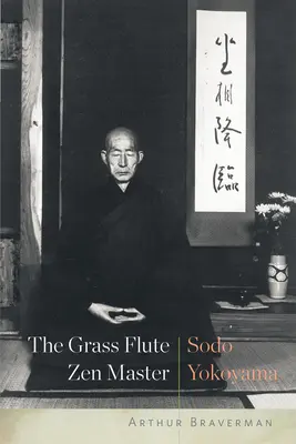 Zenový mistr na travní flétnu: Sodo Yokoyama - The Grass Flute Zen Master: Sodo Yokoyama