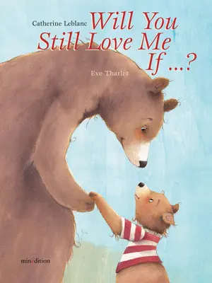 Budeš mě stále milovat, když...? - Will You Still Love Me, If...?