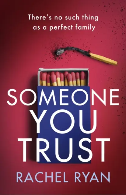 Někdo, komu věříš - strhující, emotivní thriller s dechberoucím zvratem - Someone You Trust - A gripping, emotional thriller with a jaw-dropping twist