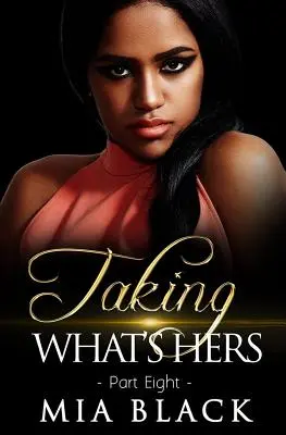 Brát si to, co je její 8 - Taking What's Hers 8