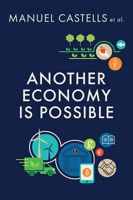 Jiná ekonomie je možná: Kultura a ekonomika v době krize - Another Economy Is Possible: Culture and Economy in a Time of Crisis