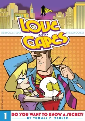 Láska a pláštěnky 1. díl: Chcete znát tajemství? - Love and Capes Volume 1: Do You Want to Know a Secret?