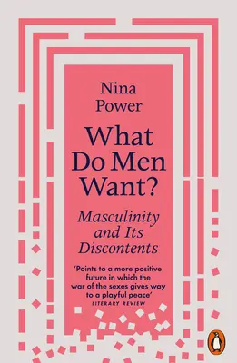 Co chtějí muži? Mužnost a její nespokojenost - What Do Men Want?: Masculinity and Its Discontents