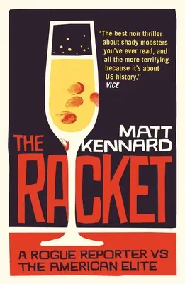 Racket: Zběhlý reportér proti americké elitě - The Racket: A Rogue Reporter Vs the American Elite