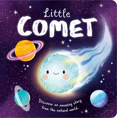 Příběhy z přírody: Malá kometa: Polstrovaná desková kniha - Nature Stories: Little Comet: Padded Board Book