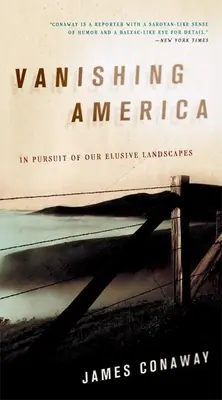 Mizející Amerika - V honbě za našimi prchavými krajinami - Vanishing America - In Pursuit of Our Elusive Landscapes