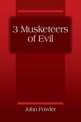 Tři mušketýři zla - 3 Musketeers of Evil