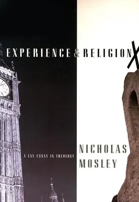 Zkušenosti a náboženství: Laická teologická esej - Experience & Religion: A Lay Essay in Theology