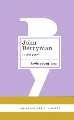 John Berryman: Vybrané básně: (American Poets Project #11) - John Berryman: Selected Poems: (American Poets Project #11)